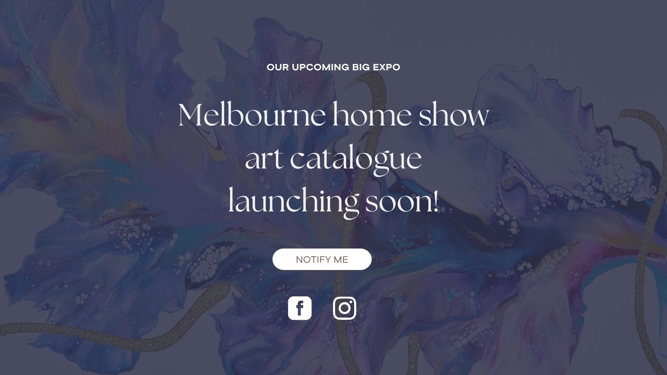 Text promoting the launch of the Melbourne home show art catalogue with a "Notify Me" button and social media icons for Facebook and Instagram against a colorful abstract background. Abstract Art by Thanh Lyons
